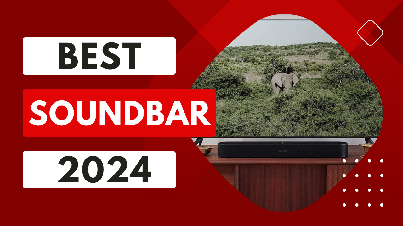 Read more about the article Top 5 Best Soundbars In 2024