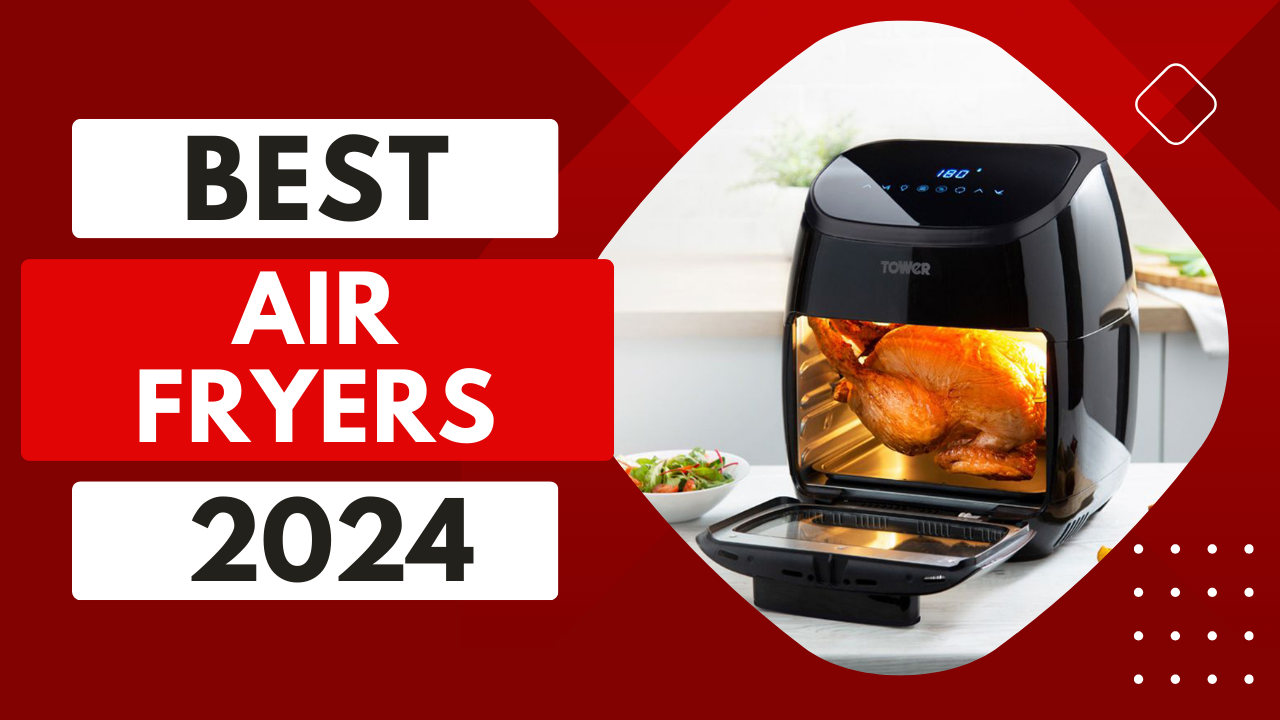 You are currently viewing Top 5 Best Air Fryers In 2024