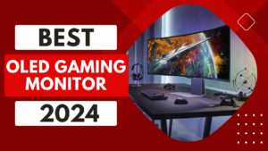 Read more about the article Top 5 Best OLED Gaming Monitors in 2024