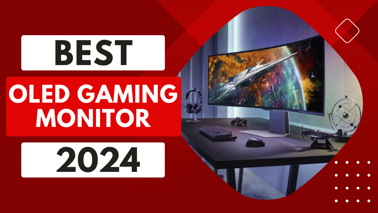 You are currently viewing Top 5 Best OLED Gaming Monitors in 2024