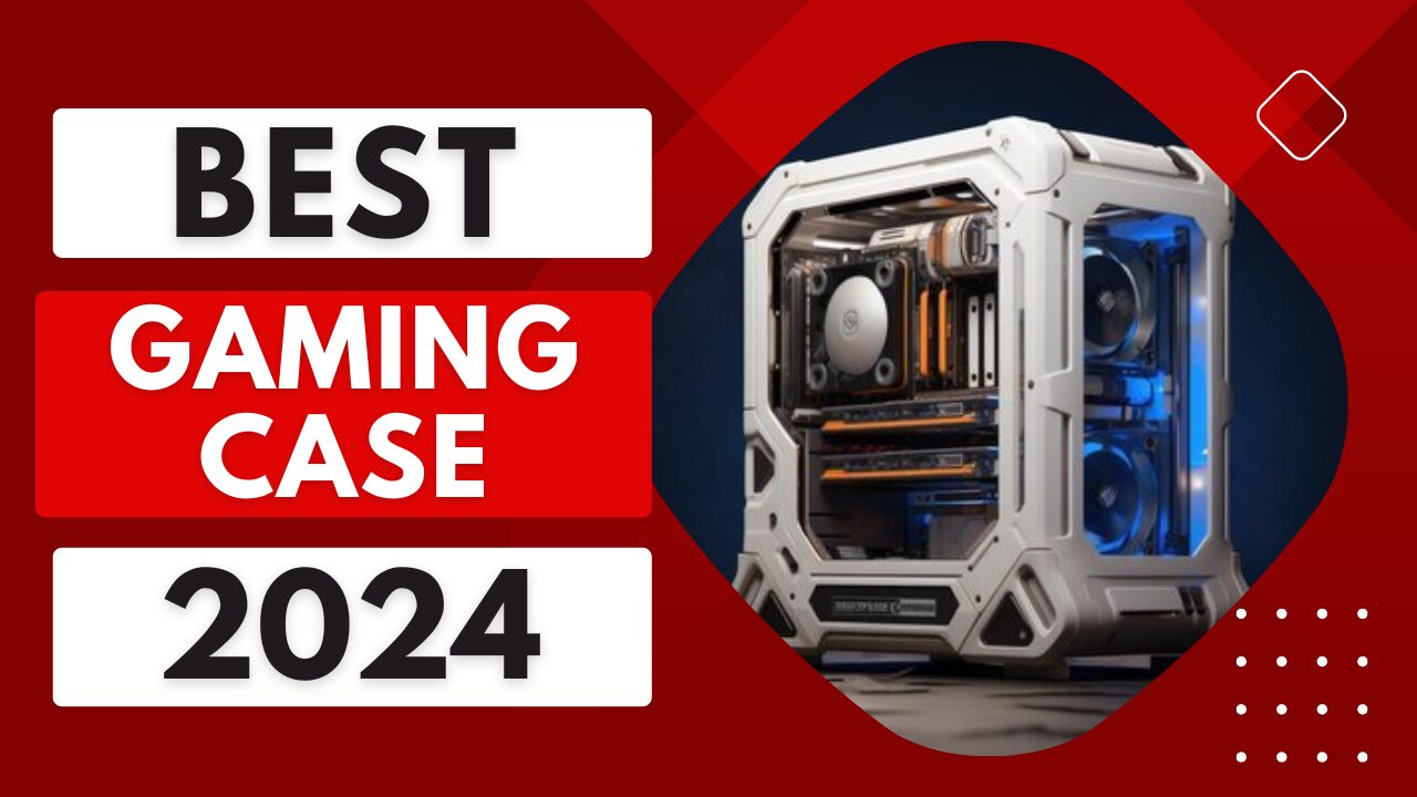 You are currently viewing Top 5 Best Gaming Computer Cases of 2024