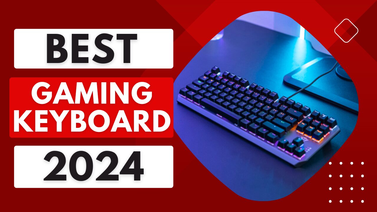 You are currently viewing Top 5 Best PC Gaming Keyboards of 2024